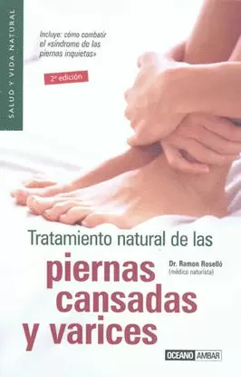 TRATAMIENTO NATURAL DE LAS PIERNAS CANSADAS Y VARICES