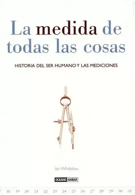 LA MEDIDA DE TODAS LAS COSAS