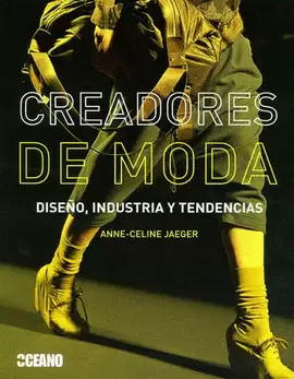 CREADORES DE MODA DISEÑO INDUSTRIA Y TENDENCIAS