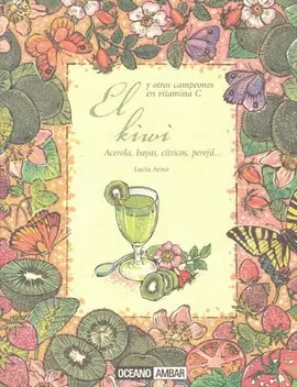 EL KIWI Y OTROS CAMPEONES DE LA VITAMINA C