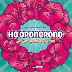 HOOPONOPONO LO SIENTO PERDONAME TE AMO