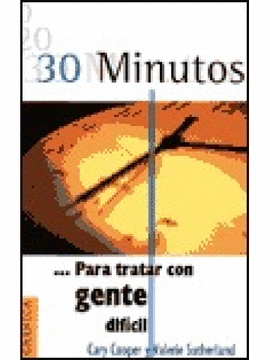 30 MINUTOS PARA TRATAR CON GENTE DIFICIL