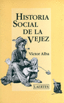 HISTORIA SOCIAL DE LA VEJEZ