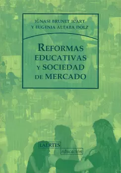REFORMAS EDUCATIVAS Y SOCIEDAD DE MERCADO
