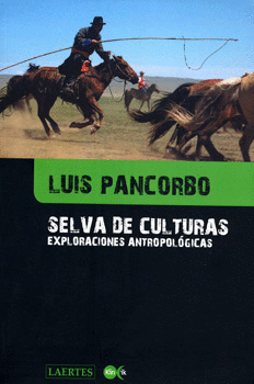 SELVA DE CULTURAS EXPLORACIONES ANTROPOLOGICAS