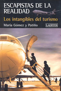 ESCAPISTA DE LA REALIDAD LOS INTANGIBLES DEL TURISMO