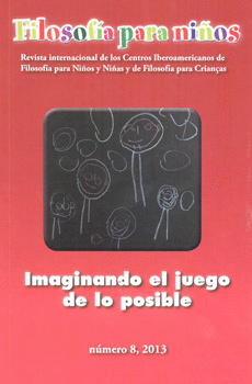 FILOSOFÍA PARA NIÑOS IMAGINANDO EL JUEGO DE LO POSIBLE