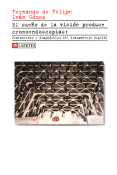 EL SUEÑO DE LA VISIÓN PRODUCE CRONOENDOSCOPIAS TRATAMIENTO Y DIAGNÓSTICO DEL TRAMPANTOJO DIGITAL