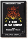 LIBRO DE SAN CIPRIANO Y OTROS RITUALES DE POTENCIA, EL