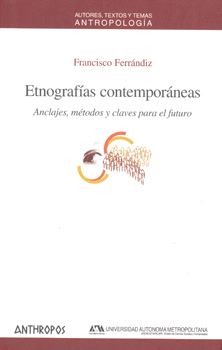 ETNOGRAFIAS CONTEMPORANEAS ANCLAJES METODOS Y CLAVES