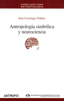 ANTROPOLOGIA SIMBOLICA Y NEUROCIENCIA