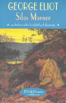 SILAS MARNER UNA HISTORIA SOBRE LA SOLEDAD Y EL DESARRAIGO