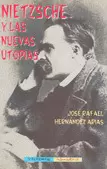 NIETZSCHE Y LAS NUEVAS UTOPIAS