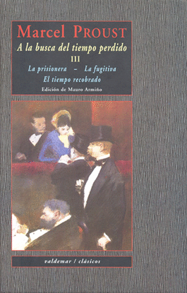 A LA BUSCA DEL TIEMPO PERDIDO 3 LA PRISIONERA LA FUGITIVA