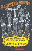 MONSTER SHOW UNA HISTORIA CULTURAL DEL HORROR