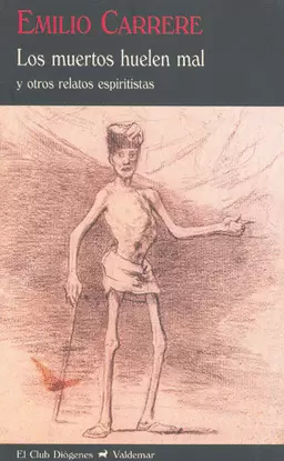 LOS MUERTOS HUELEN MAL Y OTROS RELATOS ESPIRITISTAS