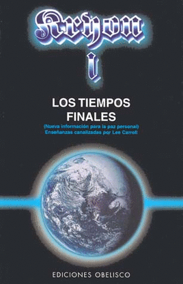 KRYON I LOS TIEMPOS FINALES