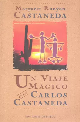 UN VIAJE MAGICO CON CARLOS CASTANEDA