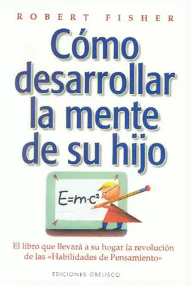 COMO DESARROLLAR LA MENTE DE SU HIJO