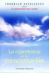 EXPERIENCIA DE LA REENCARNACION, LA