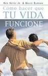 COMO HACER QUE TU VIDA FUNCIONE