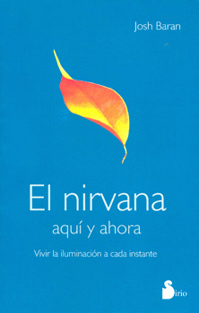 EL NIRVANA AQUI Y AHORA