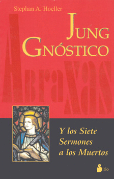 JUNG GNOSTICO Y LOS SIETE SERMONES A LOS MUERTOS