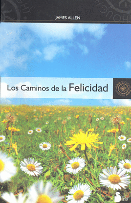 LOS CAMINOS DE LA FELICIDAD