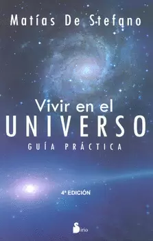 VIVIR EN EL UNIVERSO GUIA PRACTICA