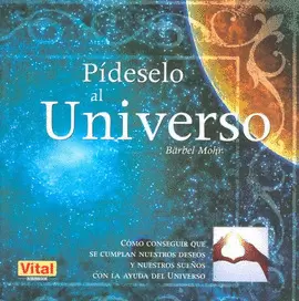 PIDESELO AL UNIVERSO