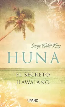HUNA EL SECRETO HAWAIANO