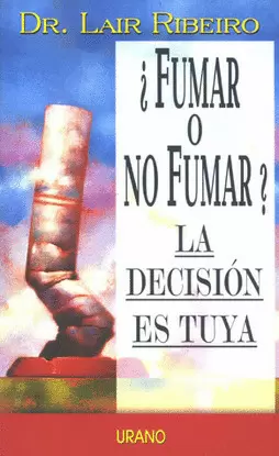FUMAR O NO FUMAR LA DESICION ES TUYA