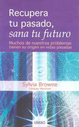 RECUPERA TU PASADO, SANA TU FUTURO