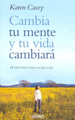 CAMBIA TU MENTE Y TU VIDA CAMBIARA