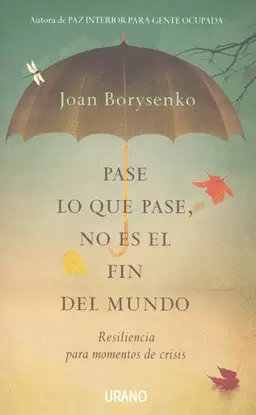 PASE LO QUE PASE NO ES EL FIN DEL MUNDO