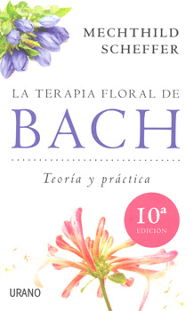 LA TERAPIA FLORAL DE BACH TEORIA Y PRACTICA