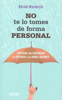 NO TE LO TOMES DE FORMA PERSONAL