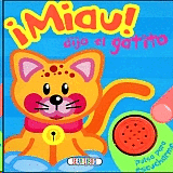 ¡MIAU! DIJO EL GATITO