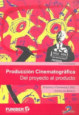 PRODUCCION CINEMATOGRAFICA DEL PROYECTO AL PRODUCTO