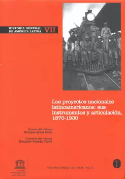 HISTORIA GENERAL DE AMERICA LATINA 7 LOS PROYECTOS 1870-1930