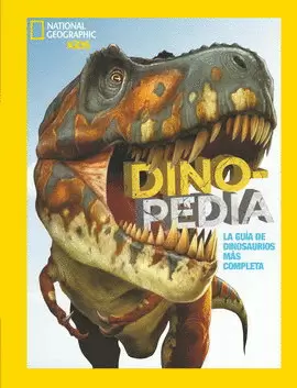 DINOPEDIA. LA GUÍA DE DINOSAURIOS MÁS COMPLETA
