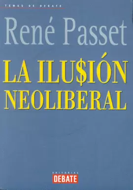 ILUSION NEOLIBERAL, LA
