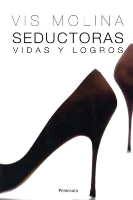 SEDUCTORAS VIDAS Y LOGROS