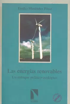 LAS ENERGIAS RENOVABLES UN ENFOQUE POLITICO ECOLOGICO