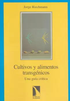 CULTIVOS Y ALIMENTOS TRANSGENICOS UNA GUIA CRITICA