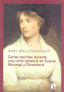 CARTAS ESCRITAS DURANTE UNA CORTA ESTANCIA EN SUECIA