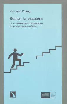 RETIRAR LA ESCALERA LA ESTRATEGIA DEL DESARROLLO