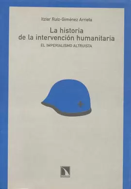 HISTORIA DE LA INTERVENCION HUMANITARIA EL IMPERIALISMO