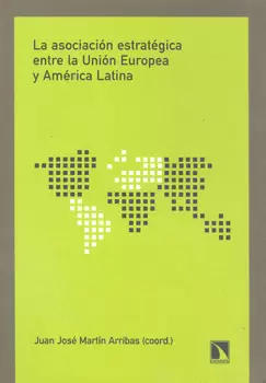 LA ASOCIACION ESTRATEGICA ENTRE LA UNION EUROPEA Y AMERICA