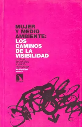 MUJER Y MEDIO AMBIENTE LOS CAMINOS DE LA VISIBILIDAD